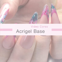 Video Corso Acrigel base