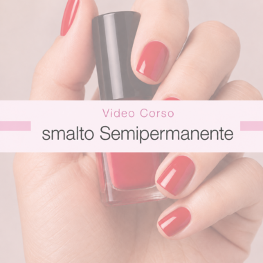 I Segreti dello Smalto Semipermanente
