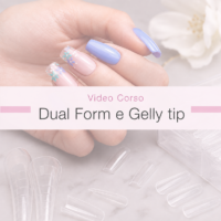 Video corso in diretta Dual Form e Gelly Tip
