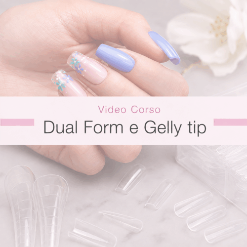 Video corso in diretta Dual Form e Gelly Tip